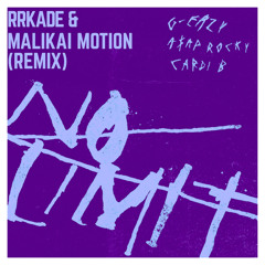 G-EAZY - No Limit feat. A$AP Rocky & Cardi B (Rrkade x Malikai Motion Remix)