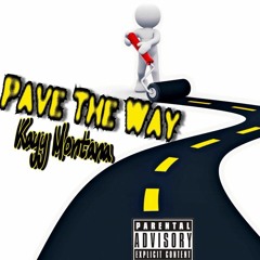 Pave The Way - Kayy Montana