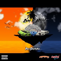 DAY N NIGHT FT 3RDIVISON (Prod. StoopidXool)
