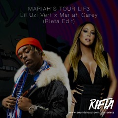 Mariah's Tour Lif3 - Lil Uzi Vert x Mariah Carey (Rieta Edit)
