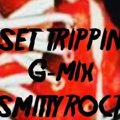 smitty set trippin