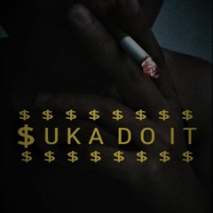 QIB X ME$$ - Suka Do It