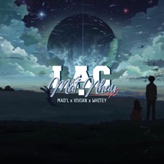 Lạc mất nhau 2 / Mad'L x Vivian x Whitey (Prod. by Khoa Vu)