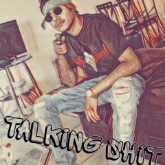 Talking Shit