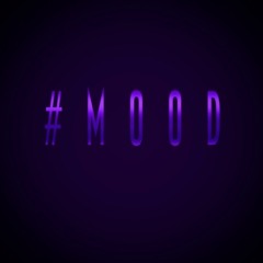 #Mood