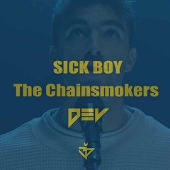 The Chainsmokers - Sick Boy | DEV (Cover)