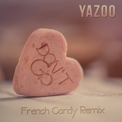 Yazoo - Don't Go (French Candy Remix)