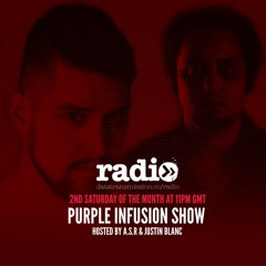 The Purple Infusion Show 004 With A.S.R & Justin Blanc Ft. Tom Bug