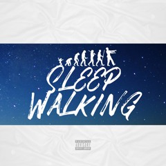 Sleep Walking (Prod Noax x WY)