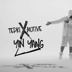 Yin Yang(Tepki X Motive)