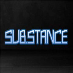 SUB.STANCE /// GANGSTA SH**T