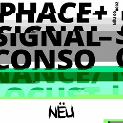 Phace & Signal - Consonance - NËU002