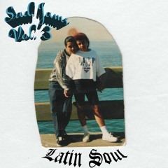 Sad Jams Vol. 3 - Latin Soul