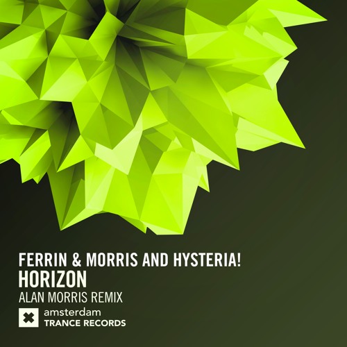 Stream Ferrin & Morris & Hysteria! - Horizon (Alan Morris Extended Mix) by  RazNitzanMusic (RNM) | Listen online for free on SoundCloud