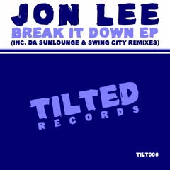 [TILT006] Jon Lee - Break It Down (Original Mix) [SC Edit]