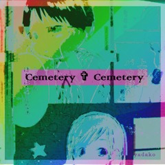 Cemetery ✞ Cemetery