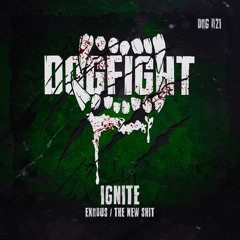 [DOG021] Ignite - Exodus