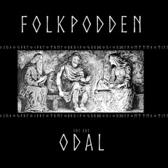 Folkpodden S01E03 "Odal"