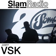 #SlamRadio - 277 - VSK