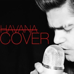 CAMILA CABELLO - HAVANA FT. YOUNG THUG (Cover by Rajiv Dhall)