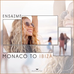 Ensaime - Monaco To Ibiza (Original Mix)