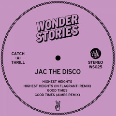 PREMIERE | Jac The Disco - Heighest Heights (In Flagranti Remix) [Wonder Stories] 2018
