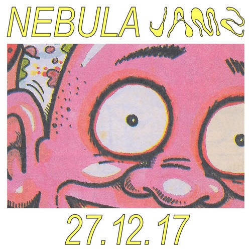 NEBULA JAMZ (27.12.17)