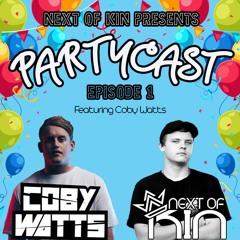PARTYCAST || Episode 1 (Ft. Coby Watts)