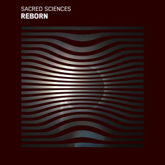 Sacred Sciences - Reborn