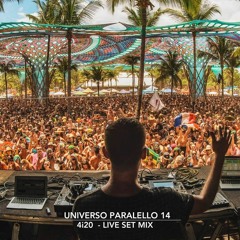 4i20 - Universo Paralello 14 - Live Set Mix
