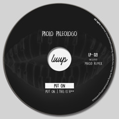 Paolo Paleologo - Put On (Mhod Remix)