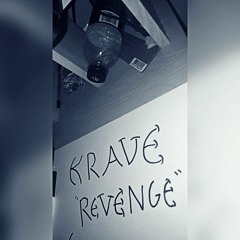 Krave - Revenge (Response To Black Orchid) Sending for who ever, cause I'm hella indecisiveXD