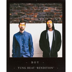 ODESZA - Boy (Yung Heat 'Rendition')