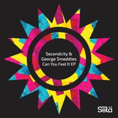Secondcity & George Smeddles - Groove Is In