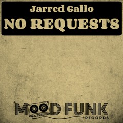 Jarred Gallo - NO REQUESTS (Original Mix)  // MFR127
