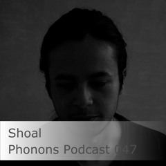Phonons Podcast 047 Shoal