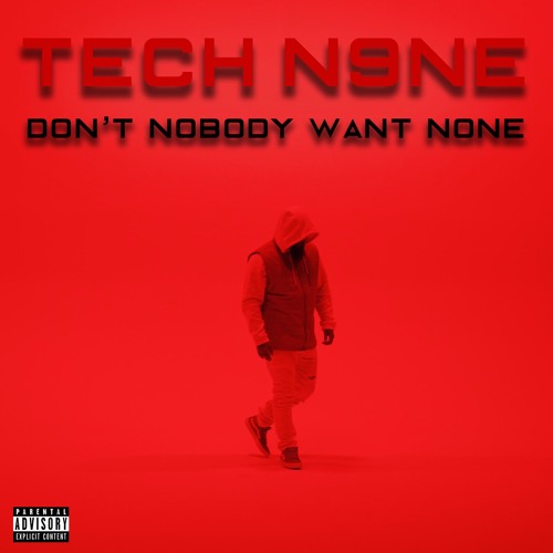 Tech N9ne - Don't Nobody Want None