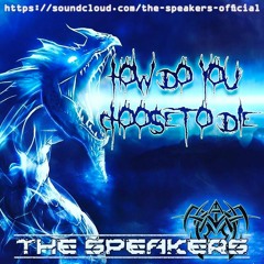 The Speakers - How Do You Choose To Die? [UNDERGROUNDTEKNO]