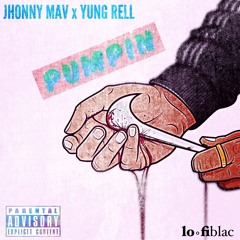 Jhonny Mav X Yung Rell - Rubbin Off The Paint Remix (Pumpin')