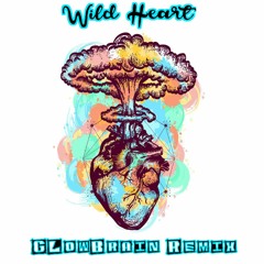 Desiree Dawson - Wild Heart (GLowBrain Remix)
