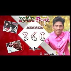 RIZKY RIHI - Kamera 360 ( Bergek ) BB TIMORE VOL 2