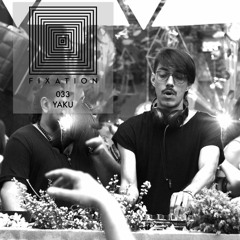 Fixations Episode 033 - Yaku