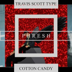 "Cotton Candy" - Travis Scott Type | ProdByPhresh.com