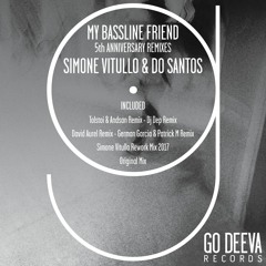 Simone Vitullo & Do Santos - My Bassline Friend (Dj Dep Remix)