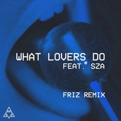 Maroon 5 - What Lovers Do (Friz Remix)