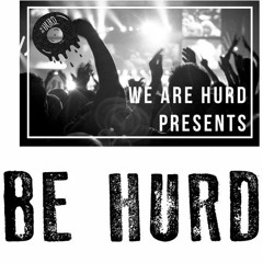 Be Hurd - New Music Podcast | Episode 4