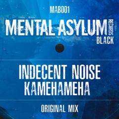 Indecent Noise - Kamehameha (Original Mix) [Mental Asylum Black 001] Available on January 26th