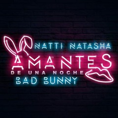 90. Natti Natasha ft. Bad Bunny - Amantes De Una Noche ¨Dembow¨ (Alex Garcia' Edit) FREE