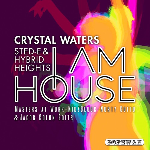 Erasure Viscous General Stream Sted-E & Hybrid Heights feat. Crystal Waters "I Am House" (Sted-E & HH  Radio Edit) by Kenny Dope | Listen online for free on SoundCloud