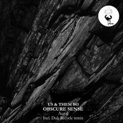 OBSCURE SENSE - AURAL (DUB RECYCLE REMIX) ***snippet***